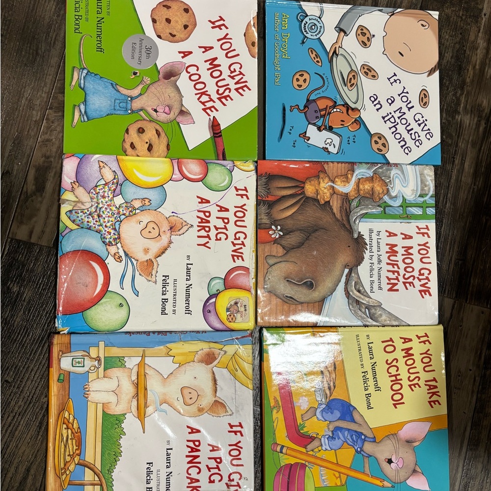 If You Give a Mouse, Pig, Moose Series by Laura Numeroff (6 books)
